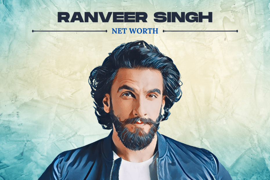 Ranveer Singh Net Worth Salary House