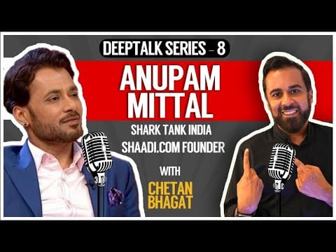 Deeptalk #8: Anupam Mittal (Shark Tank India, shaadi.com founder, investor) - ultra motivation!