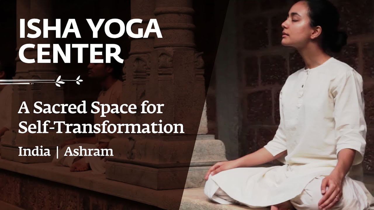 Isha Yoga Center - A Sacred Space for Self-Transformation | India | Ashram