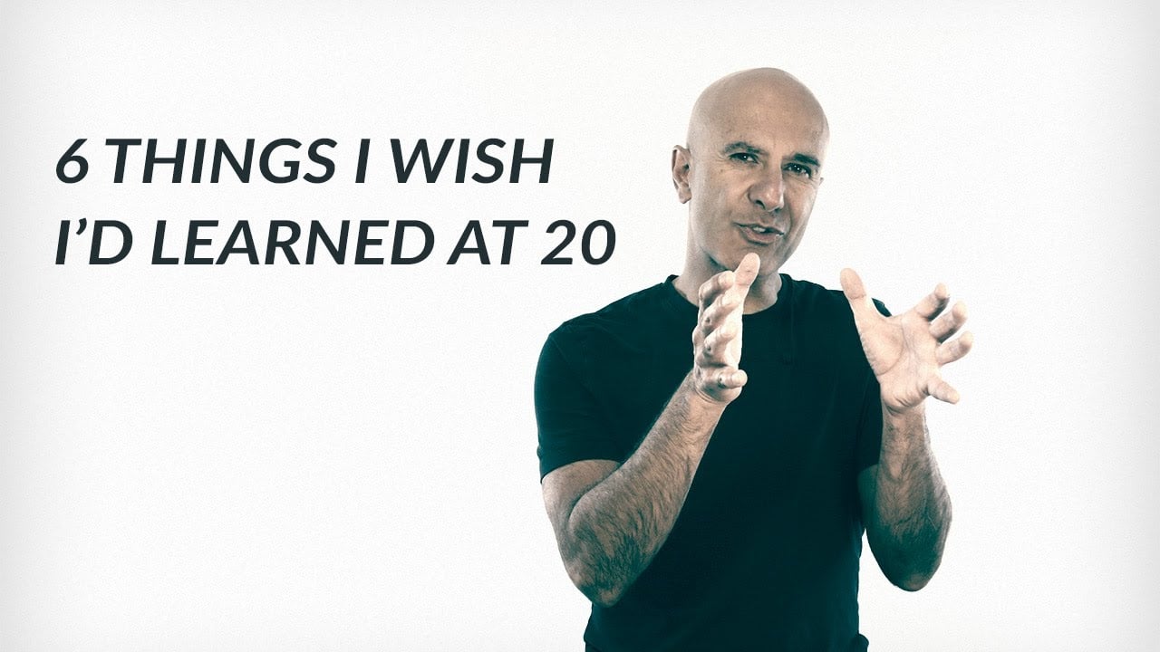 6 Things I Wish I'd Learned At 20 | Robin Sharma
