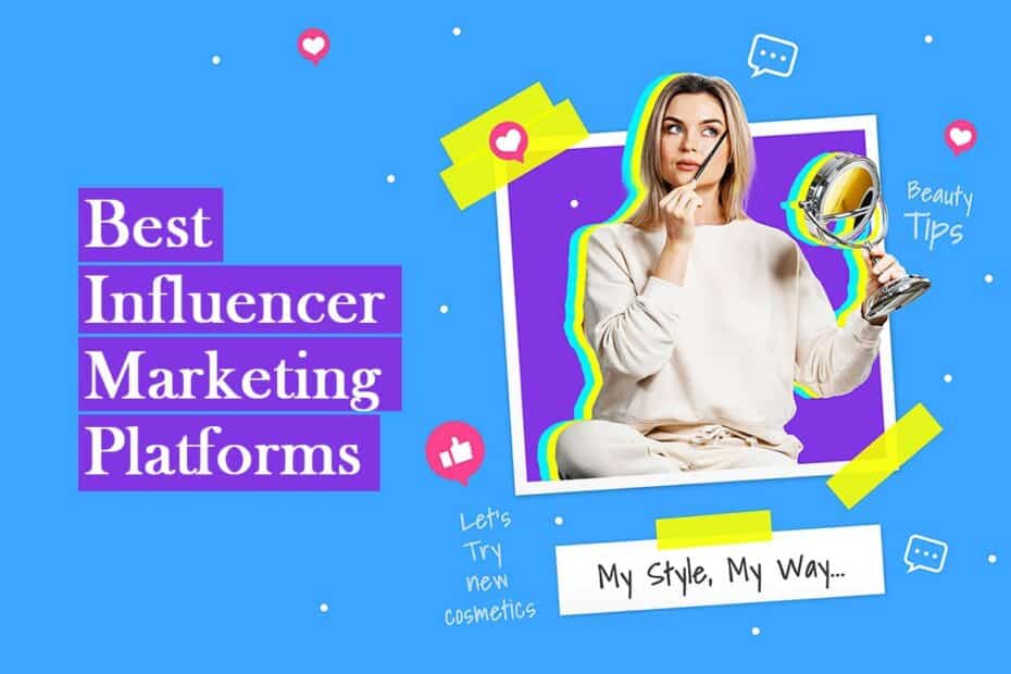 40 Best Influencer Marketing Platforms
