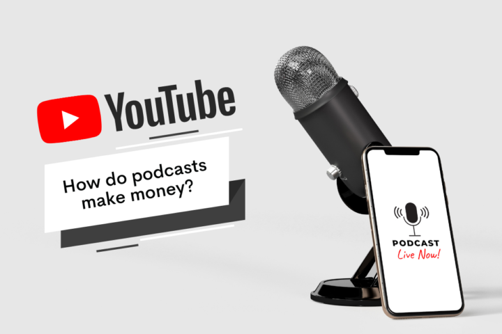 How do Podcasts make Money on YouTube?