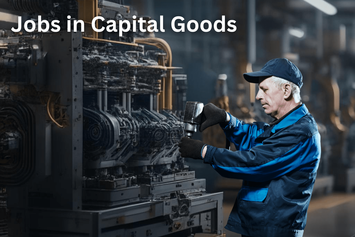 How Many Jobs Are Available In Capital Goods Moneymint