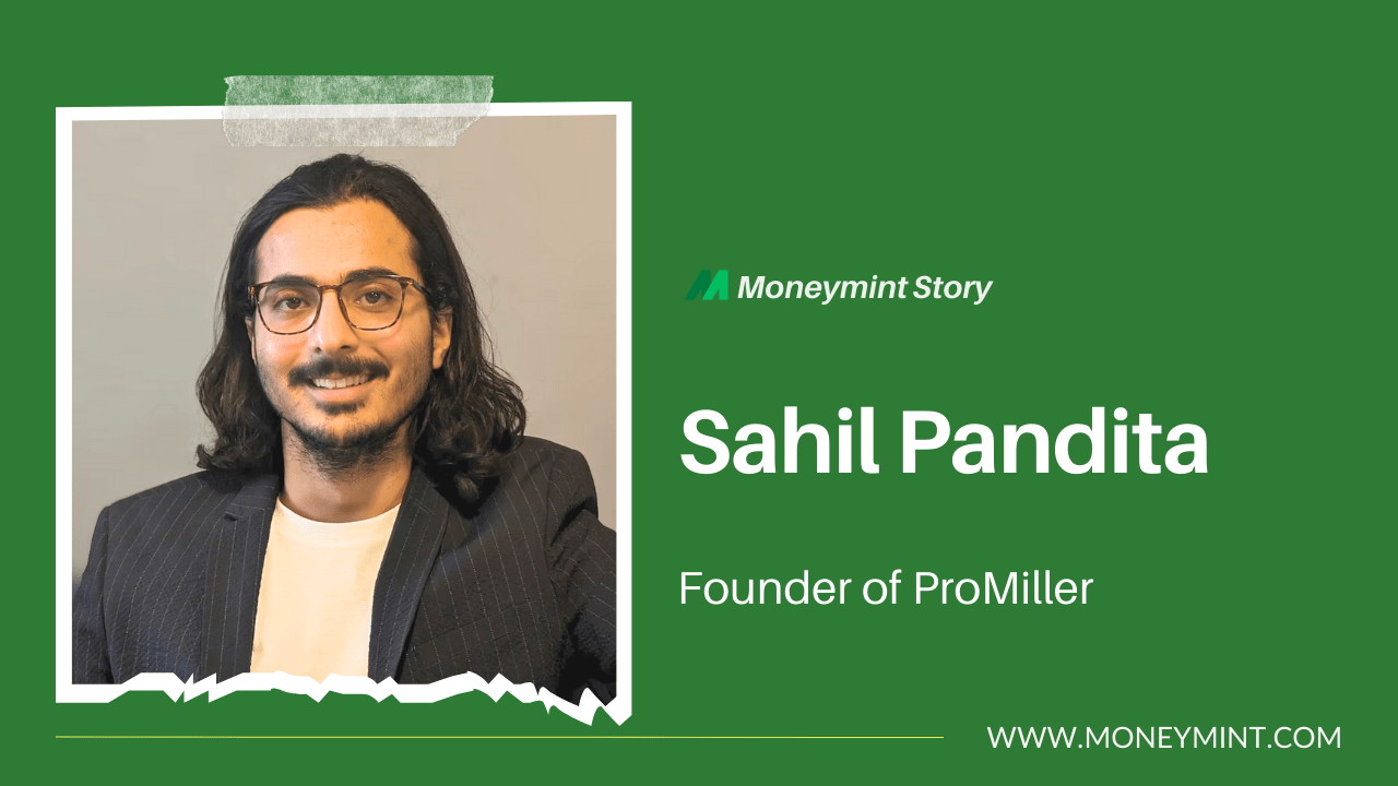 ProMiller by Sahil Pandita: Generating Rs 2.5 Crore Revenue, A Journey from 5k Salary to a Successful Hotelier