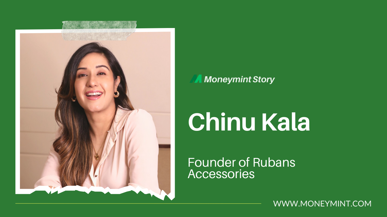 Chinu Kala and Rubans Accessories: The Inspiring Journey of Being Homeless at 15 to Building Rs 14 Crore Brand