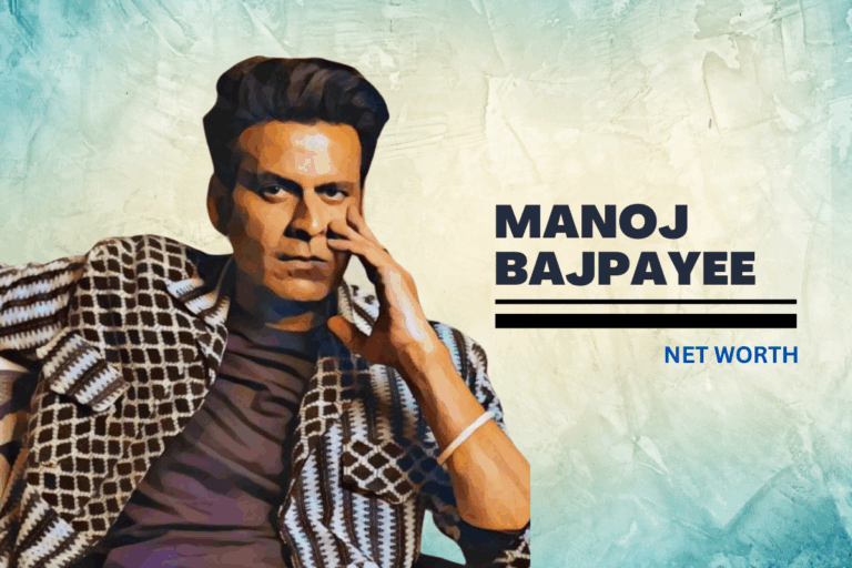 Manoj Bajpayee's net worth