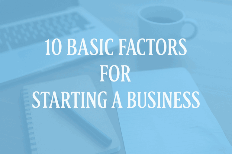 Basic Factors for Starting a Business