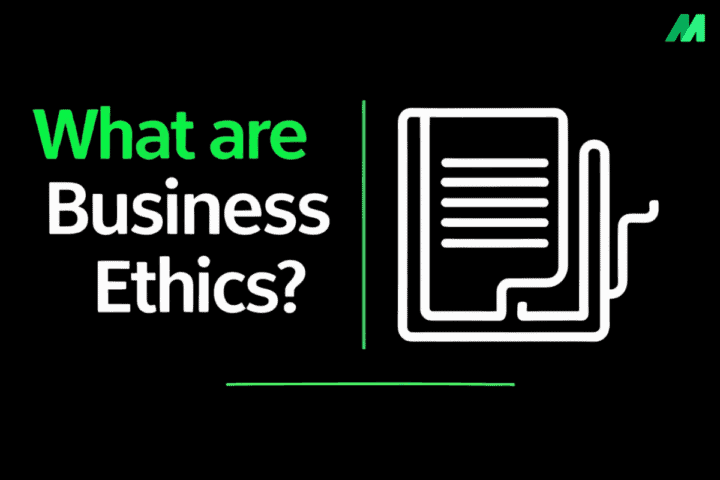 What is Business Ethics? Definition, Types, Principles, and Importance