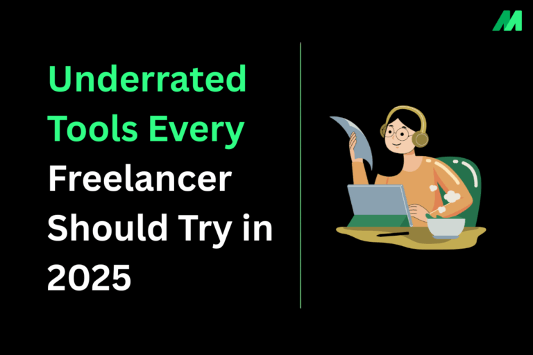 Underrated Tools Every Freelancer Should Try in 2025