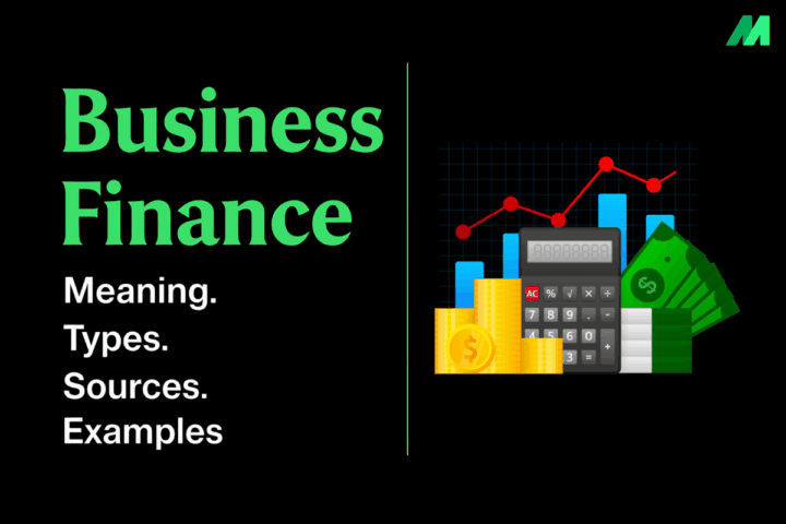 Business Finance: Meaning, Types, Sources, and Examples